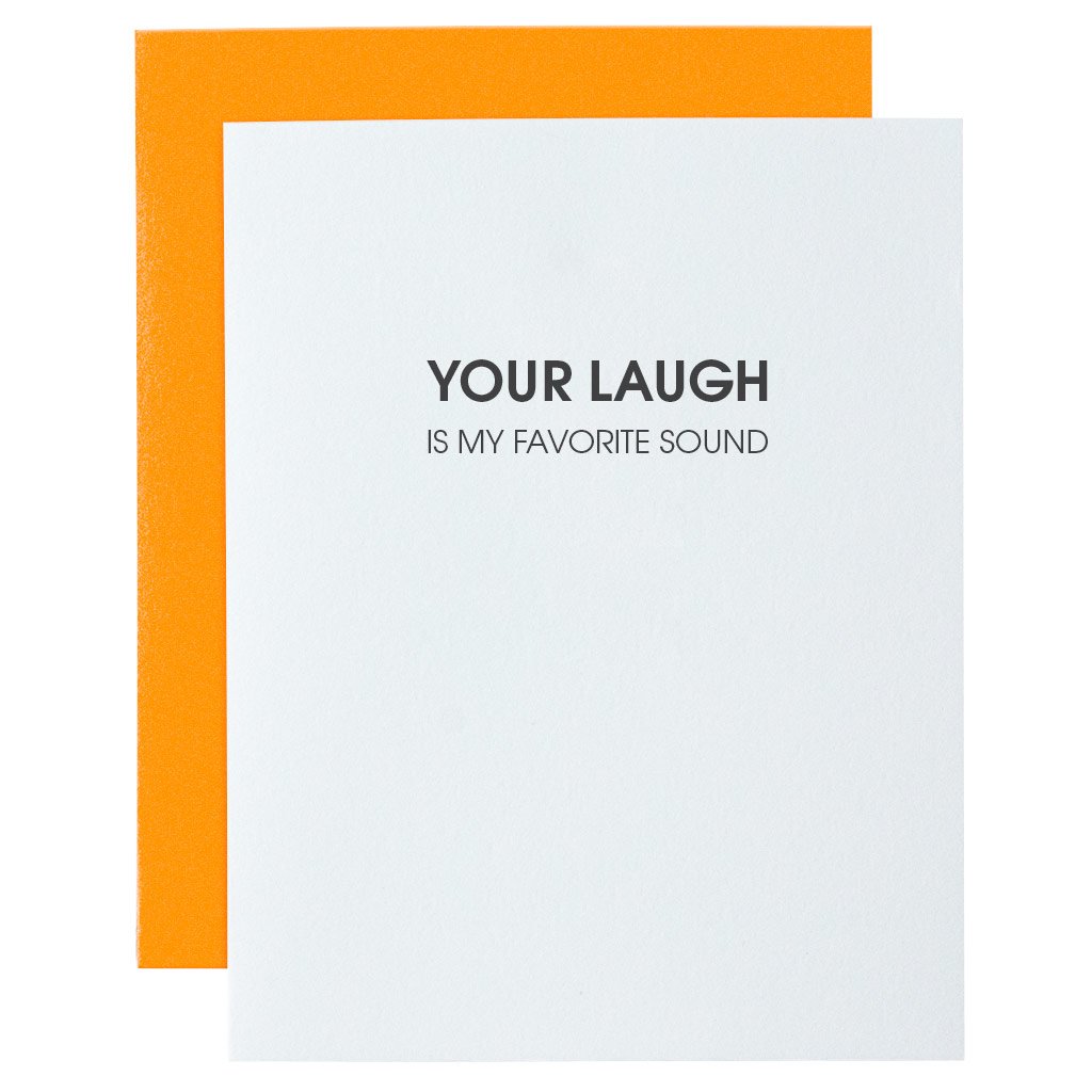 GREETING CARD "YOUR LAUGH IS MY FAVORITE SOUND"