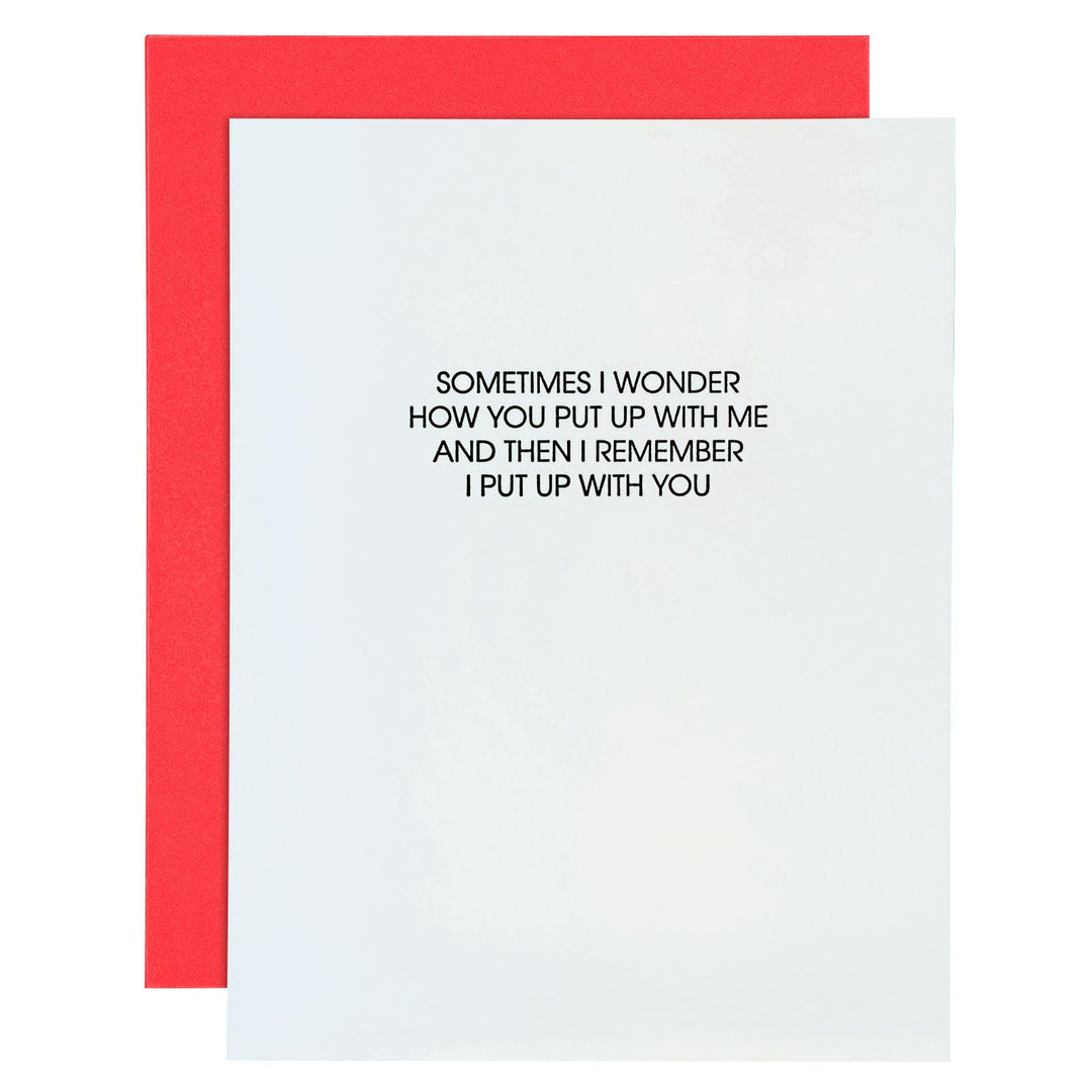 GREETING CARD "PUT UP WITH ME" #41661