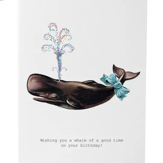 BIRTHDAY GREETING CARD "A WHALE OF A GOOD TIME"
