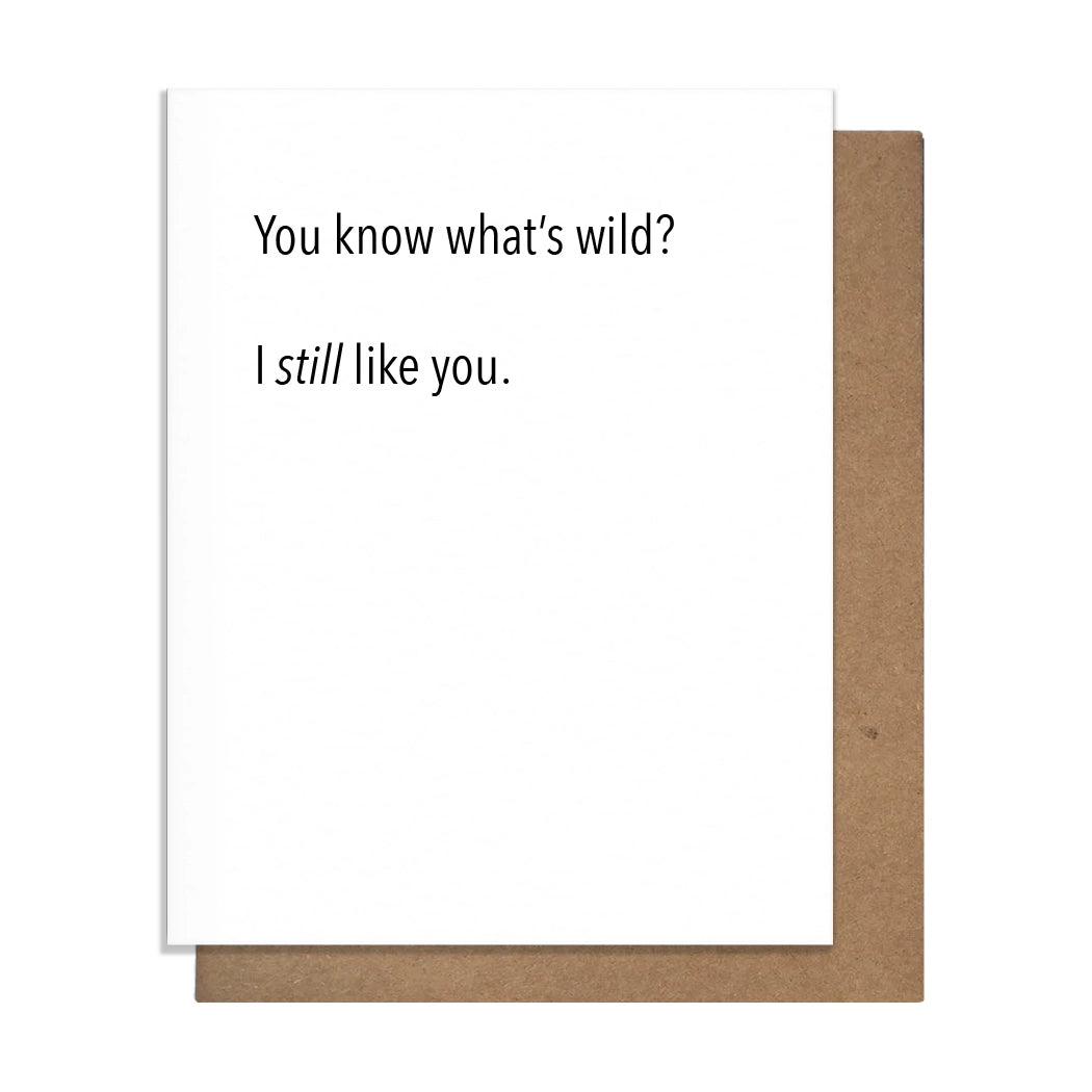 GREETING CARD "STILL LIKE YOU"