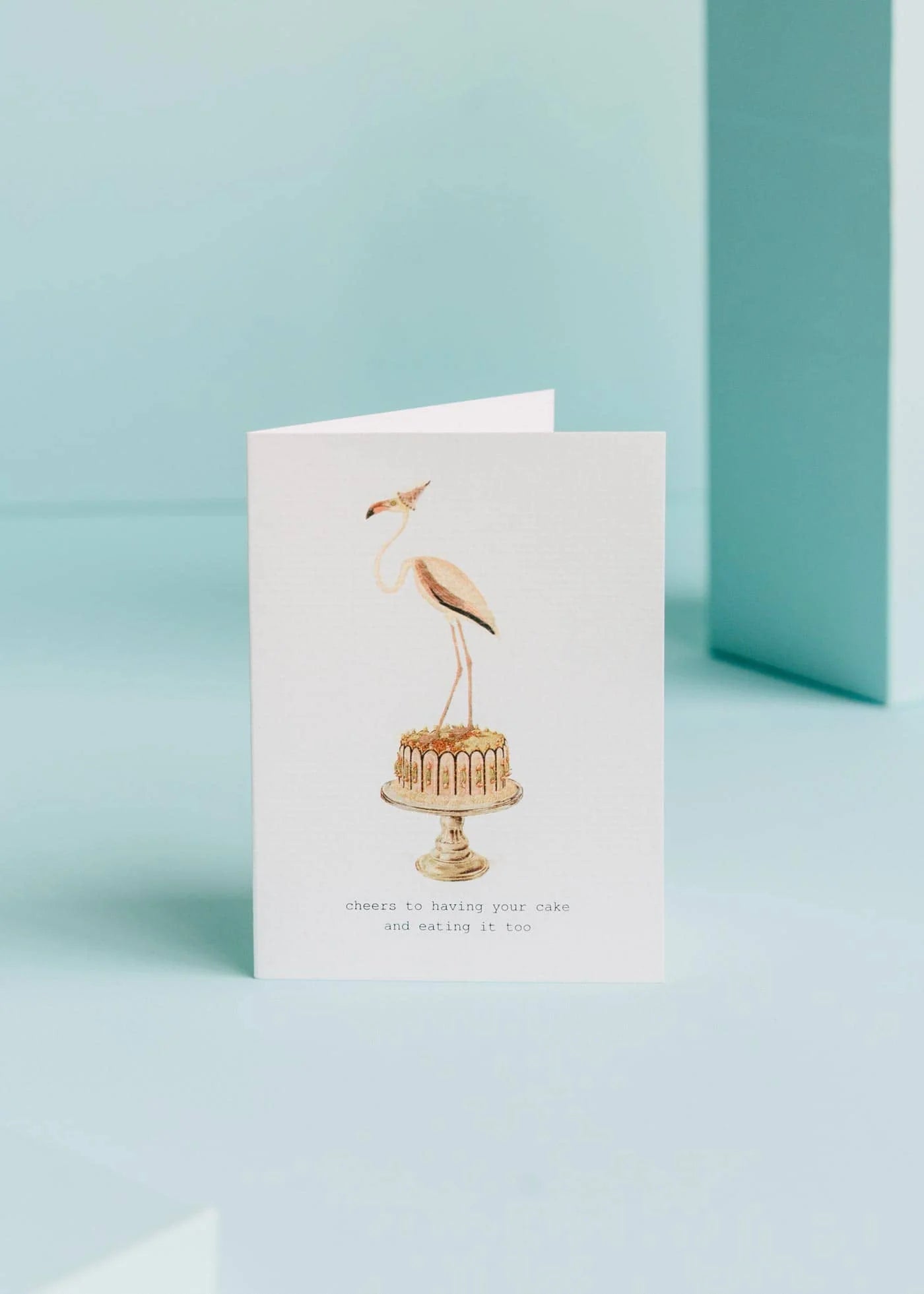 BIRTHDAY GREETING CARD "CHEERS TO HAVING YOUR CAKE"