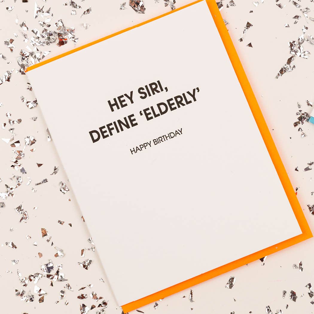 BIRTHDAY GREETING CARD "SIRI DEFINE ELDERLY"