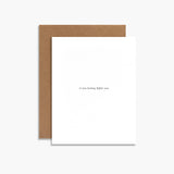 GREETING CARD "IT WAS BORING BEFORE YOU"