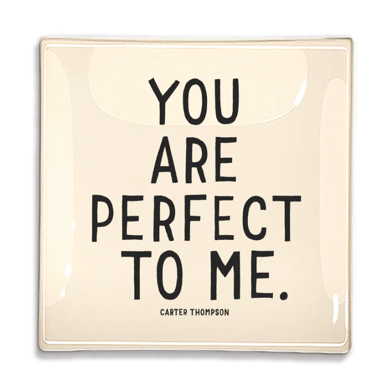PAPERWEIGHT YOU ARE PERFECT