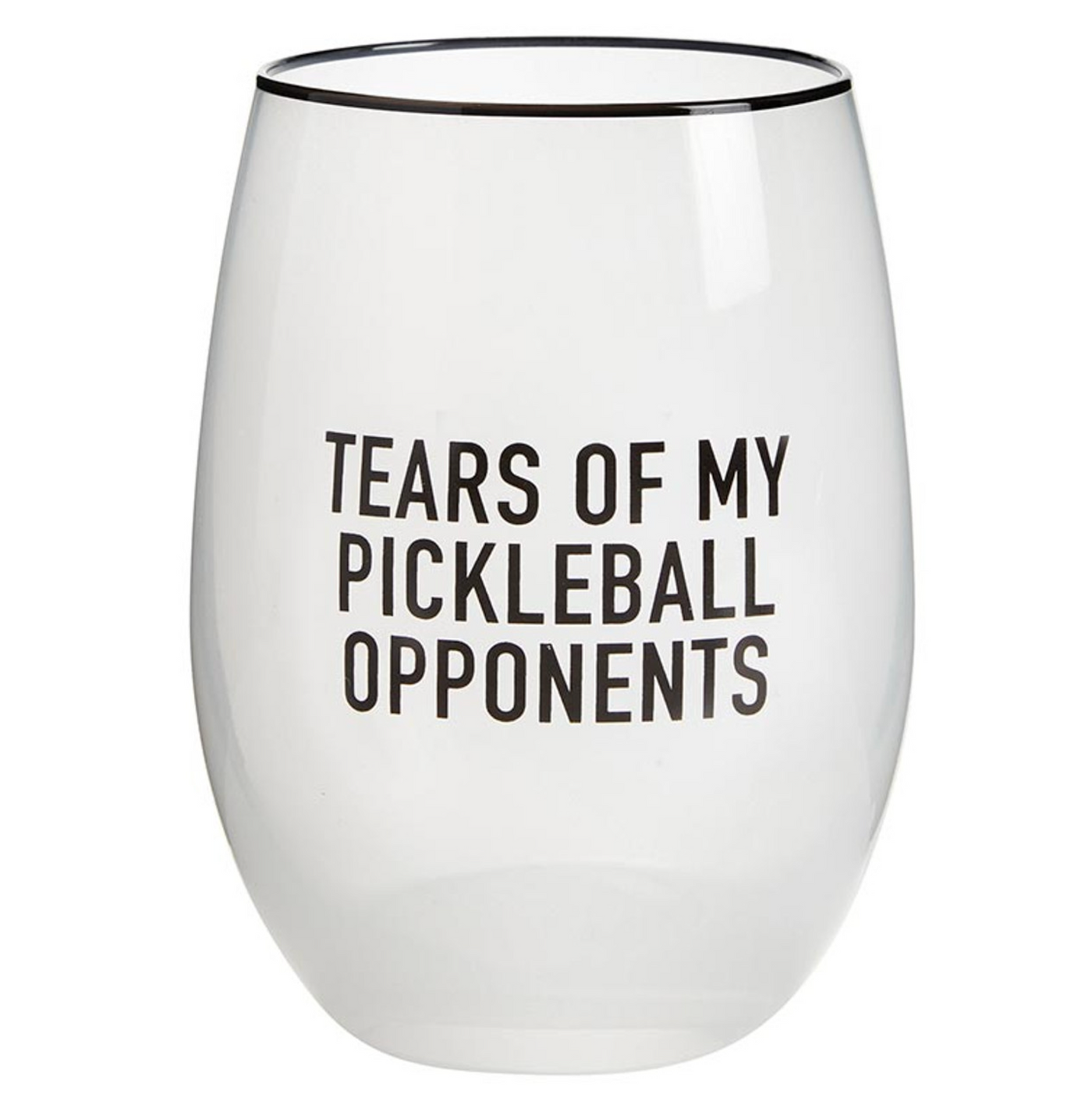 WINE GLASS "TEARS PICKLEBALL OPPONENTS"