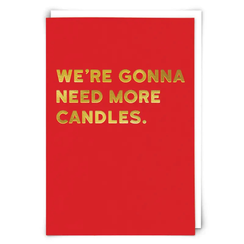 GREETING CARD "MORE CANDLES"
