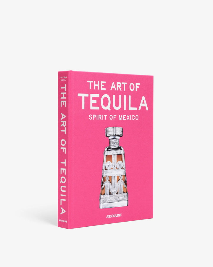BOOK "THE ART OF TEQUILA: SPIRIT OF MEXICO"