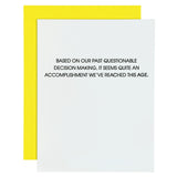 BIRTHDAY GREETING CARD "QUESTIONABLE DECISION MAKING"