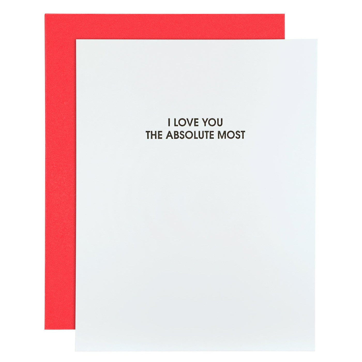 CARD LETTERPRESS "I LOVE YOU THE ABSOLUTE MOST"