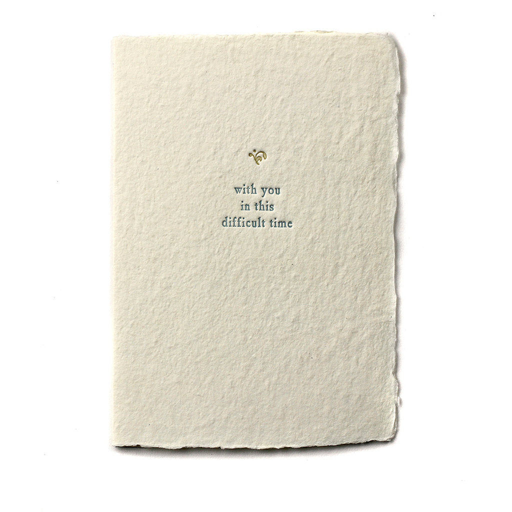 GREETING CARD "WITH YOU IN THIS DIFFICULT TIME" #29888