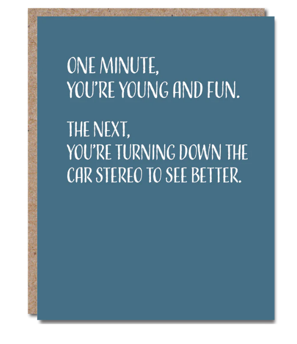 FUNNY ANNIVERSARY CARD "ONE MINUTE, YOU'RE YOUNG AND FUN"