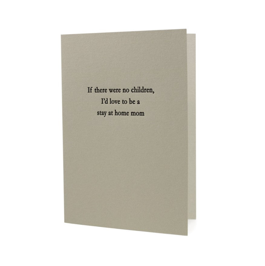 GREETING CARD "STAY AT HOME MOM"