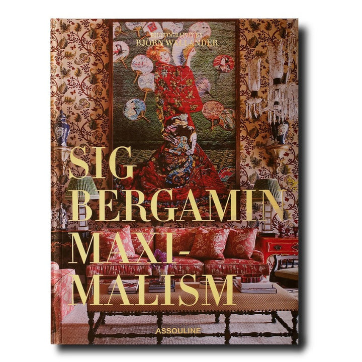 BOOK "MAXIMALISM" BY SIG BERGAMIN"