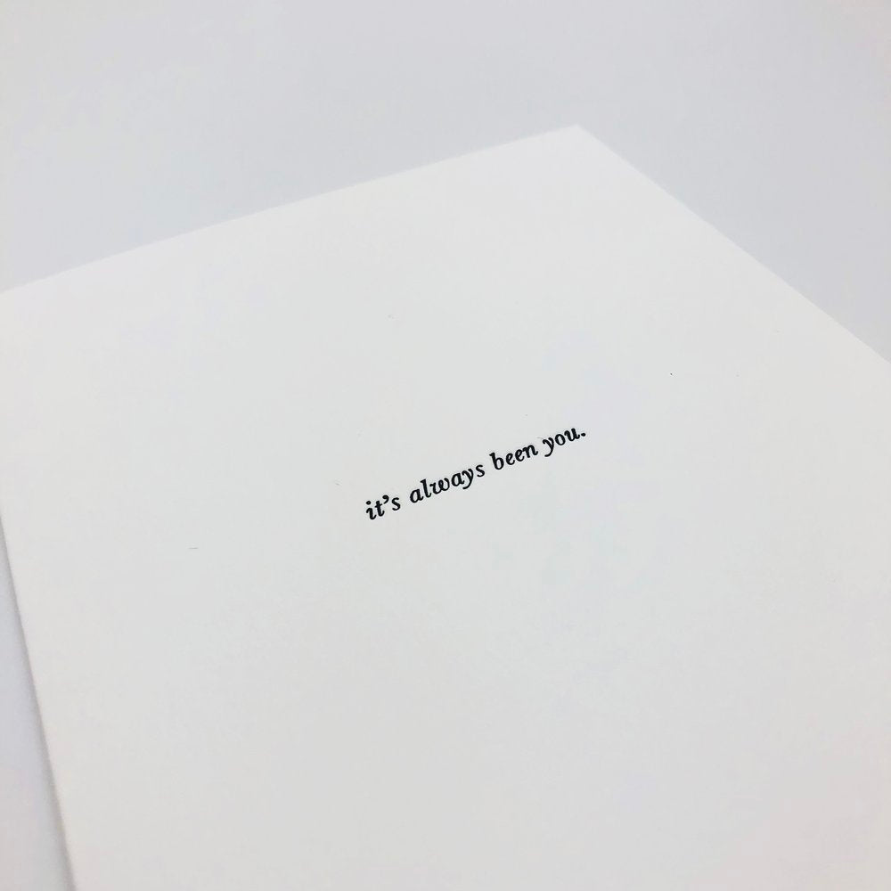 GREETING CARD "IT'S ALWAYS BEEN YOU" #57797