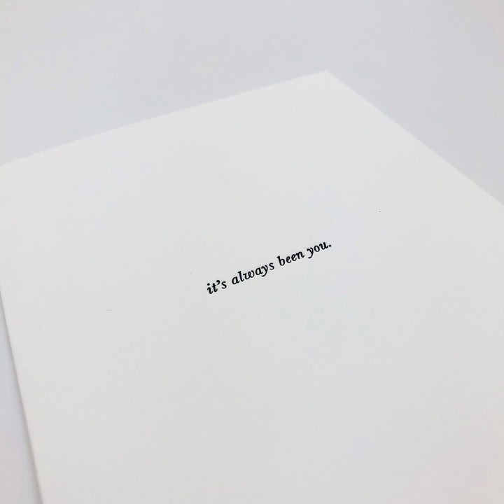 GREETING CARD "IT'S ALWAYS BEEN YOU" #57797